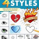 Unlock Your Inner Artist: A Comprehensive Review of ‘How to Draw in 4 Styles: Simple, Step-by-Step Instructions from Beginner to Pro to Legend Levels, with Fun and Relaxing Exercises for All Ages’ Unlock Your Inner Artist: A Comprehensive Review of ‘How to Draw in 4 Styles: Simple, Step-by-Step Instructions from Beginner to Pro to Legend Levels, with Fun and Relaxing Exercises for All Ages’