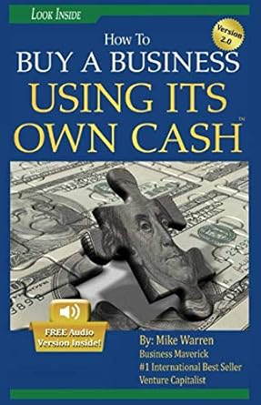 Unlock Financial Freedom: A Comprehensive Review of ‘Buy A Business Using Its Own Cash: Buy A Profitable Business Instead Using Other People’s Money (OPM): Revealed… Insider Secrets Gurus Don’t Want You To Know’
