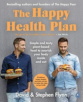 Discover the Benefits of Plant-Based Living: A Review of The Happy Health Plan – Simple and Tasty Plant-Based Food to Nourish Your Body Inside and Out