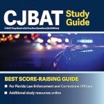 Unlock Your Success with the CJBAT Study Guide: CJBAT Prep Book with Practice Questions for Florida Law Enforcement and Correction Officers