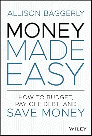 Unlock Financial Freedom: A Comprehensive Review of ‘Money Made Easy: How to Budget, Pay Off Debt, and Save Money’