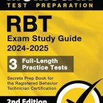 Unlock Your Success: A Comprehensive Review of RBT Exam Study Guide 2024-2025 – 3 Full-Length Practice Tests, Secrets Prep Book for the Registered Behavior Technician Certification