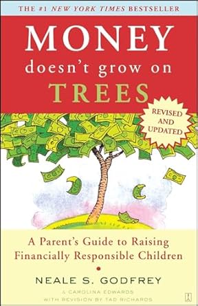 Transform Your Child’s Future: A Comprehensive Review of ‘Money Doesn’t Grow On Trees: A Parent’s Guide to Raising Financially Responsible Children’