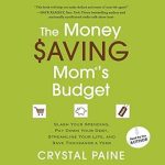Transform Your Finances: A Comprehensive Review of The Money Saving Mom’s Budget: Slash Your Spending, Pay Down Your Debt, Streamline Your Life, and Save Thousands a Year