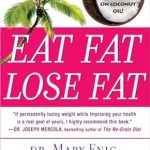 Discover the Secrets to Healthy Weight Loss: A Review of ‘Eat Fat, Lose Fat: The Healthy Alternative to Trans Fats’ Discover the Secrets to Healthy Weight Loss: A Review of ‘Eat Fat, Lose Fat: The Healthy Alternative to Trans Fats’