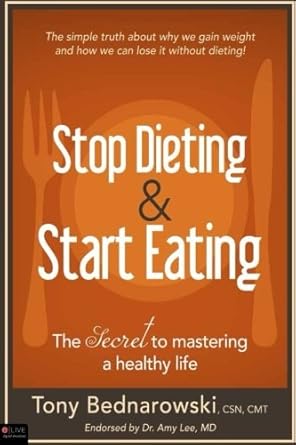 Transform Your Relationship with Food: A Must-Read Review of ‘Stop Dieting & Start Eating: The SECRET to Mastering a Healthy Life’
