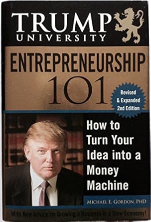 Transform Your Business Dreams: A Comprehensive Review of Trump University Entrepreneurship 101: How to Turn Your Idea into a Money Machine