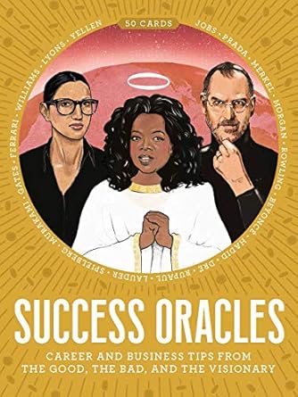 Unlock Your Potential with Insightful Lessons: Success Oracles: Career and Business Tips from the Good, the Bad, and the Visionary