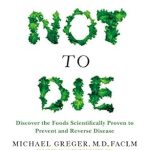 Transform Your Health: A Must-Read Review of ‘How Not to Die: Discover the Foods Scientifically Proven to Prevent and Reverse Disease’ Transform Your Health: A Must-Read Review of ‘How Not to Die: Discover the Foods Scientifically Proven to Prevent and Reverse Disease’