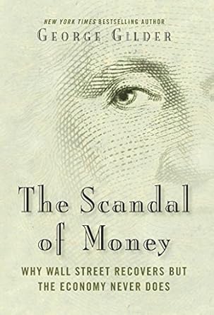 Discover Why This Eye-Opening Review of ‘The Scandal of Money: Why Wall Street Recovers but the Economy Never Does’ Will Change Your Perspective on Financial Systems