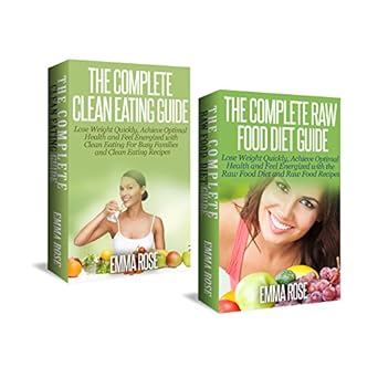 Discover the Secrets to Natural Weight Loss: A Comprehensive Review of ‘Clean Eating: Raw Food: Natural Weight Loss – Clean Food & Plant Based Diet to Increase Energy & Lose Weight Without Dieting’