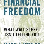 Unlock Your Path to Wealth: A Comprehensive Review of ‘The Business Owner’s Guide to Financial Freedom: What Wall Street Isn’t Telling You’