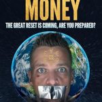 Discover the Insights in Our Review of ‘The Future of Money: The Great Reset Is Coming, Are You Prepared?’