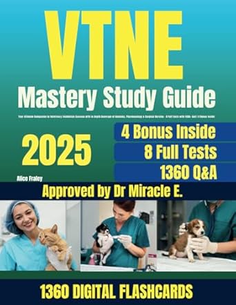 Unlock Your Success with Our Comprehensive Review of the VTNE Exam Mastery Guide: Pass at Your First Try! 1360 Q&A with Detailed Explanation and Digital Flashcards (8 Full Tests)