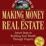 Discover Proven Strategies in Our Comprehensive Review of The Insider’s Guide to Making Money in Real Estate: Smart Steps to Building Your Wealth Through Property