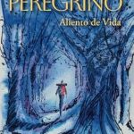 Discover the Transformative Journey in Peregrino: Aliento de Vida – A Must-Read Review