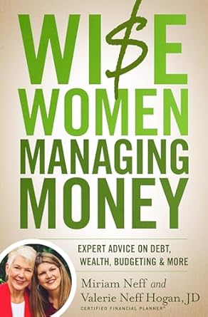 Unlock Financial Freedom: A Comprehensive Review of ‘Wise Women Managing Money: Expert Advice on Debt, Wealth, Budgeting, and More’