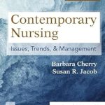 Essential Insights: A Comprehensive Review of Contemporary Nursing: Issues, Trends, & Management