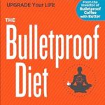 Transform Your Health: A Comprehensive Review of The Bulletproof Diet: Lose Up to a Pound a Day, Reclaim Energy and Focus, Upgrade Your Life Transform Your Health: A Comprehensive Review of The Bulletproof Diet: Lose Up to a Pound a Day, Reclaim Energy and Focus, Upgrade Your Life