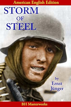 Discover the Brutal Reality of War: A Compelling Review of ‘Storm of Steel, New Translation in American-English’