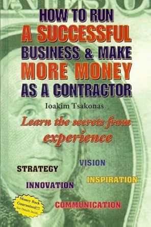 Unlock Your Potential: A Comprehensive Review of ‘How to Run a Successful Business & Make More Money as a Contractor’ – Learn the Secrets from Experience!