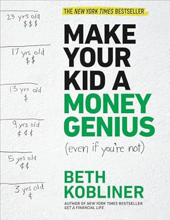 Unlock Financial Wisdom: A Comprehensive Review of ‘Make Your Kid A Money Genius (Even If You’re Not): A Parents’ Guide for Kids 3 to 23′