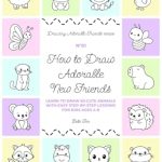 Unlock Your Child’s Creativity: A Review of Nº01 How to Draw Adorable New Friends – Learn to Draw 50 Cute Animals with Easy Step-by-Step Lessons for Kids Ages 4-8 | Animal Drawing Tutorial Book for Beginners (Drawing Adorable Friends) Unlock Your Child’s Creativity: A Review of Nº01 How to Draw Adorable New Friends – Learn to Draw 50 Cute Animals with Easy Step-by-Step Lessons for Kids Ages 4-8 | Animal Drawing Tutorial Book for Beginners (Drawing Adorable Friends)