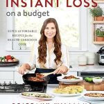 Discover Deliciously Affordable Health: A Review of Instant Loss On A Budget: Super-Affordable Recipes for the Health-Conscious Cook