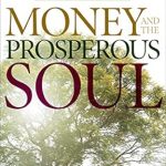 Unlock Abundance: A Transformative Review of Money and the Prosperous Soul – Tipping the Scales of Favor and Blessing