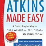 Discover the Secrets to Effortless Weight Loss with Our Review of The New Atkins Made Easy: A Faster, Simpler Way to Shed Weight and Feel Great — Starting Today! Discover the Secrets to Effortless Weight Loss with Our Review of The New Atkins Made Easy: A Faster, Simpler Way to Shed Weight and Feel Great — Starting Today!