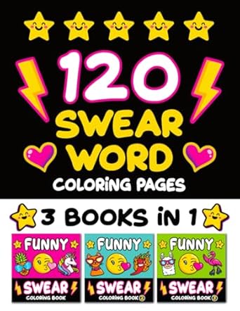 Discover the Fun Side of Relaxation: A Comprehensive Review of ‘120 Swear Word Coloring Pages: Funny Bold and Easy Cursing Art for Adults (Sweary Funny Gifts)’