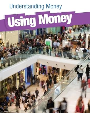 Must-Read Insights: A Comprehensive Review of Using Money (Understanding Money) for Financial Literacy