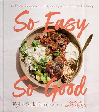 Discover the Secrets to Balanced Eating: A Review of ‘So Easy So Good: Delicious Recipes and Expert Tips for Balanced Eating (A Cookbook)’