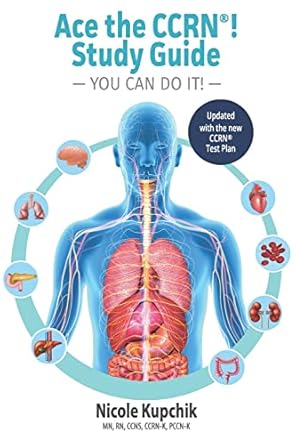 Unleash Your Potential with This Must-Have Review: Ace the CCRN You Can Do It! Study Guide