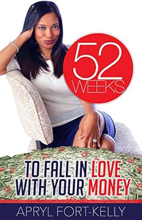 Discover Financial Freedom: A Comprehensive Review of ’52 Weeks to Fall In Love With Your Money’