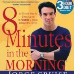 Transform Your Weight Loss Journey: A Comprehensive Review of ‘8 Minutes in the Morning: A Simple Way to Shed Up to 2 Pounds a Week — Guaranteed’