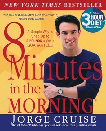 Transform Your Weight Loss Journey: A Comprehensive Review of ‘8 Minutes in the Morning: A Simple Way to Shed Up to 2 Pounds a Week — Guaranteed’