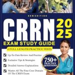 Essential Review for Success: CRRN Exam Study Guide 2025 – 750+ Practice Questions with Detailed Explanations for the Certified Rehabilitation Registered Nurse Exam, Including Six Full-Length Practice Tests Essential Review for Success: CRRN Exam Study Guide 2025 – 750+ Practice Questions with Detailed Explanations for the Certified Rehabilitation Registered Nurse Exam, Including Six Full-Length Practice Tests