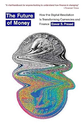 Must-Read Insights: The Future of Money: How the Digital Revolution Is Transforming Currencies and Finance