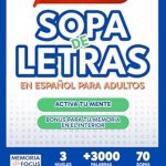 Descubre la Diversión y Aprendizaje: SOPA DE LETRAS EN ESPAÑOL PARA ADULTOS con TEMAS DE ACTUALIDAD INTERESANTES: Ejercicios de Memoria para Ampliar Vocabulario, 70 pasatiempos de … Temas de Actualidad_Vol 1) (Spanish Edition)