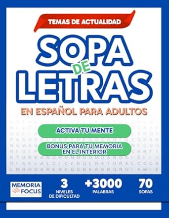 Descubre la Diversión y Aprendizaje: SOPA DE LETRAS EN ESPAÑOL PARA ADULTOS con TEMAS DE ACTUALIDAD INTERESANTES: Ejercicios de Memoria para Ampliar Vocabulario, 70 pasatiempos de … Temas de Actualidad_Vol 1) (Spanish Edition)