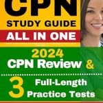 Essential Review: CPN Study Guide: Latest CPN Review Book and 450+ Questions with Detailed Explanation for the Certified Pediatric Nurse Exam (Contains 3 Practice Tests)