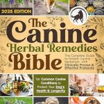 Discover the Secrets to Your Dog’s Health: A Comprehensive Review of The Canine Herbal Remedies Bible: The Complete Guide to Holistic Canine Herbalism with Clinically Proven & Effective Protocols for Common Canine Conditions to Protect Your Dog’s Health & Longevity Discover the Secrets to Your Dog’s Health: A Comprehensive Review of The Canine Herbal Remedies Bible: The Complete Guide to Holistic Canine Herbalism with Clinically Proven & Effective Protocols for Common Canine Conditions to Protect Your Dog’s Health & Longevity