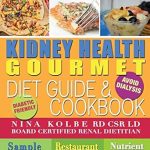 Discover the Secrets to Nourishing Kidney Health: A Comprehensive Review of the ‘Kidney Health Gourmet Diet Guide & Cookbook’ Discover the Secrets to Nourishing Kidney Health: A Comprehensive Review of the ‘Kidney Health Gourmet Diet Guide & Cookbook’
