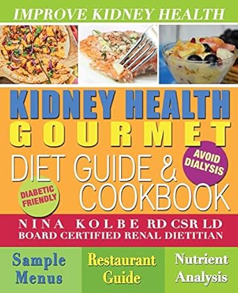 Discover the Secrets to Nourishing Kidney Health: A Comprehensive Review of the ‘Kidney Health Gourmet Diet Guide & Cookbook’