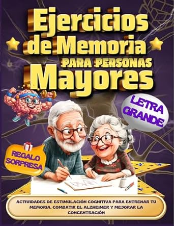 Transform Your Memory: A Comprehensive Review of Ejercicios de Memoria para Personas Mayores: Actividades de Estimulación Cognitiva para Entrenar tu Memoria, Combatir el Alzheimer y Mejorar la Concentración (Spanish Edition)
