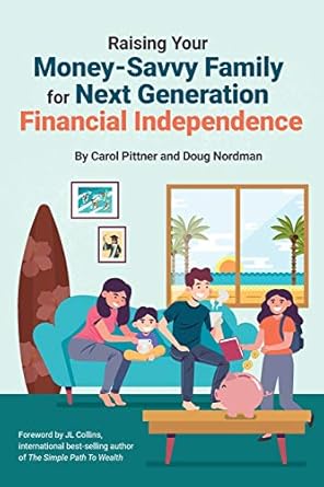 Unlock Financial Freedom: A Comprehensive Review of ‘Raising Your Money-Savvy Family For Next Generation Financial Independence’