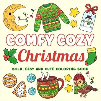 Discover the Joy of Relaxation: A Review of Comfy Cozy Christmas: Bold & Easy Designs for Adults & Teens – Bold & Easy Coloring (Bold, Easy & Cute Coloring Books)