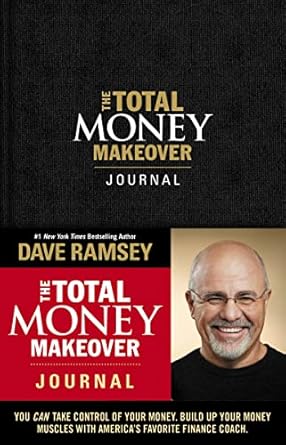 Transform Your Finances: A Comprehensive Review of The Total Money Makeover Journal: A Guide for Financial Fitness