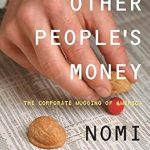 Unveiling Financial Deception: A Review of Other People’s Money: The Corporate Mugging of America